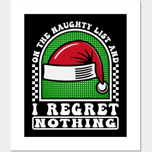 On The Naughty List Regret Nothing Posters and Art